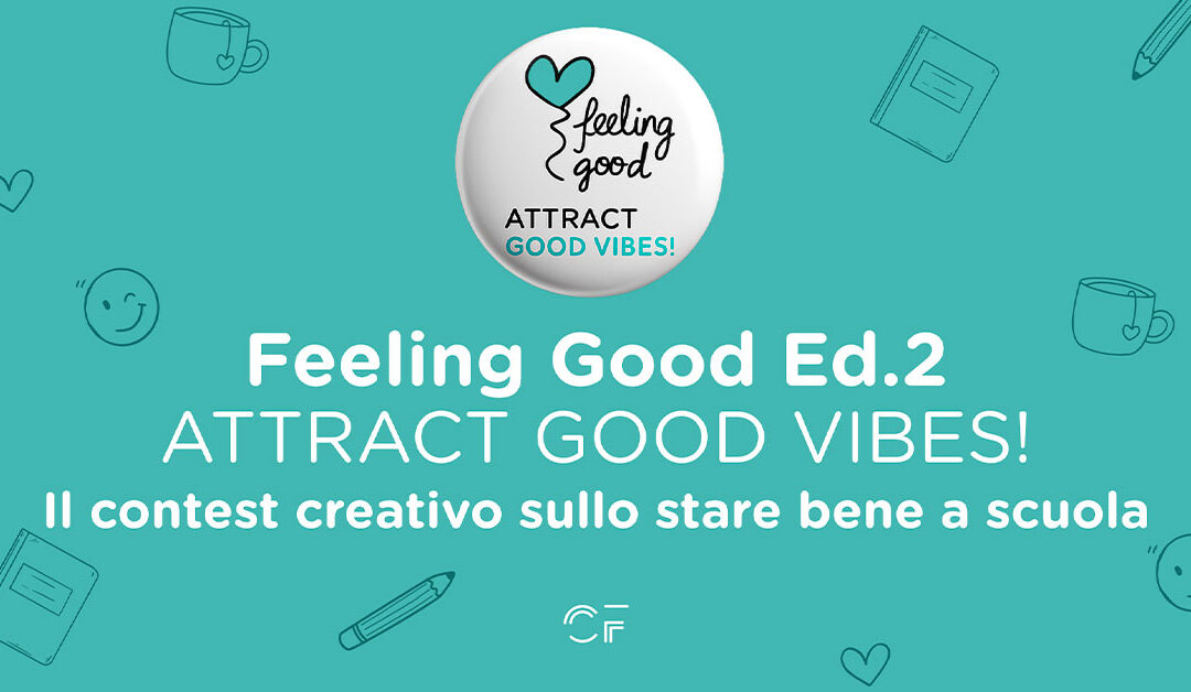 Feeling Good Ed.2 – Attract Good Vibes!